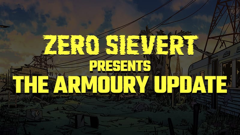 ZERO Sievert New Release: The Armoury Update Brings Enhanced Gameplay and New Features